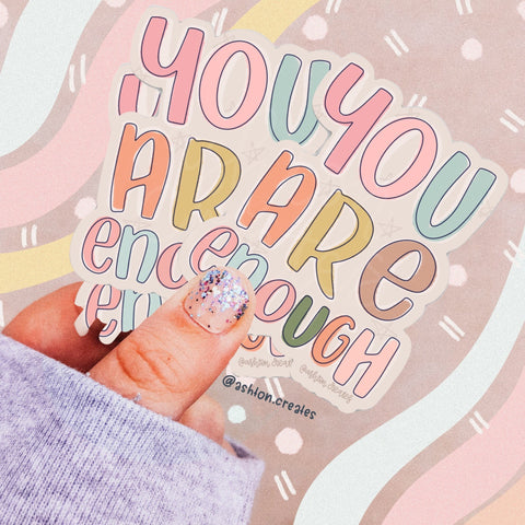 You are Enough Decal